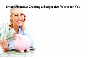 Smart Finances: Creating a Budget that Works for You